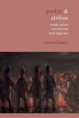 Poetry & Strikes: Trade Union Narratives and Legacies