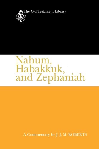 Nahum, Habakkuk, and Zephaniah (OTL) (The Old Testament Library)