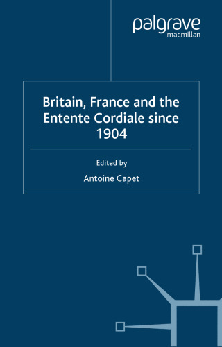 Britain, France and the Entente Cordiale since 1904 (Studies in Military & Strategic History)