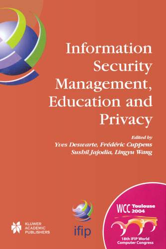 Information Security Management, Education and Privacy (IFIP International Federation for Information Processing)