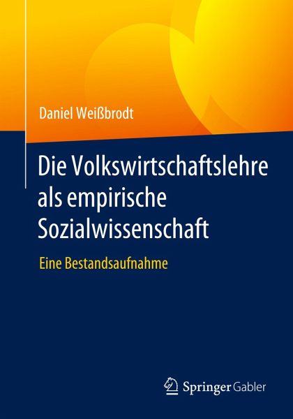 Die Volkswirtschaftslehre als empirische Sozialwissenschaft: Eine Bestandsaufnahme