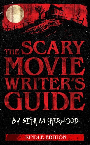 The Scary Movie Writer's Guide: Kindle Edition