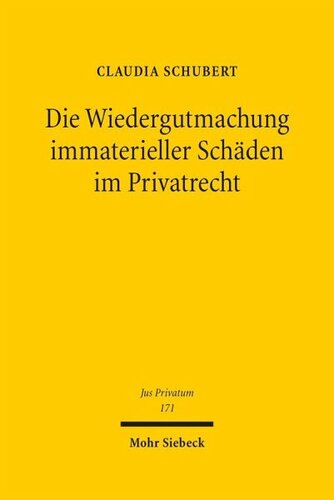 Die Wiedergutmachung immaterieller Schäden im Privatrecht