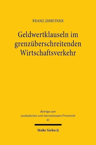 Geldwertklauseln im grenzüberschreitenden Wirtschaftsverkehr