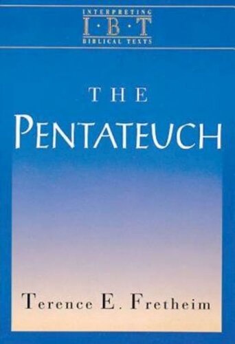 The Pentateuch: Interpreting Biblical Texts Series (Intepreting Biblical Texts)