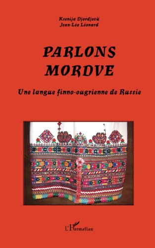 Parlons mordve: Une langue finno-ougrienne de Russie