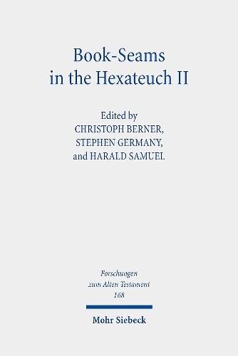 Book-Seams in the Hexateuch II: The Book of Deuteronomy and Its Literary Transitions