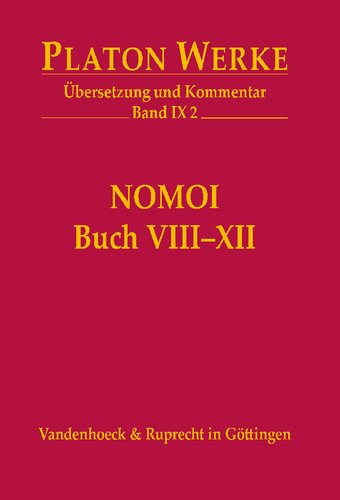 Platon Werke: Übersetzung und Kommentar, Band 9, Teil 3, (Gesetze) Buch VIII XII