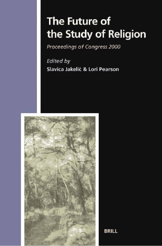 The Future of the Study of Religion: Proceedings of Congress 2000 (Studies in the History of Religions)