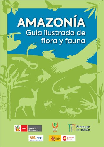 Amazonía: Guía ilustrada de flora y fauna