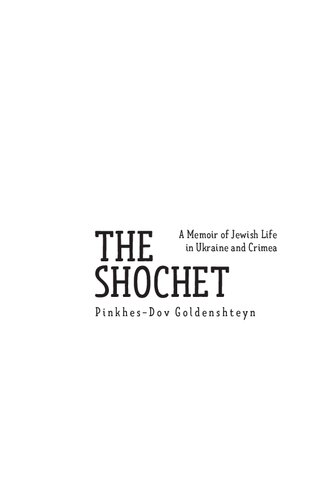 The Shochet: A Memoir of Jewish Life in Ukraine and Crimea