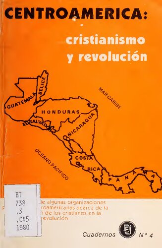 Centroamérica: cristianismo y revolución. Documentos de algunas organizaciones populares centroamericanas acerca de la participación de cristianos en la revolución