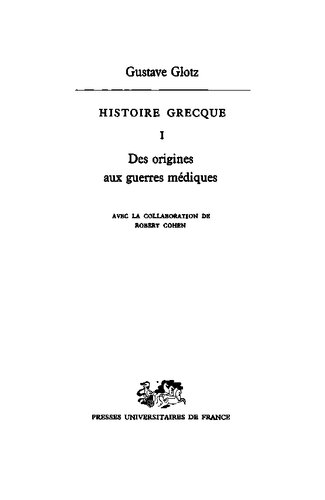 Histoire grecque, Tome 1: Des origines aux guerres Médiques