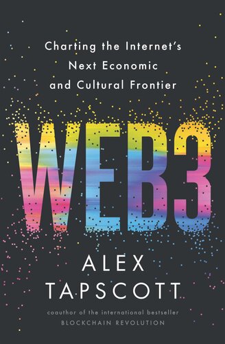 Web3: Charting the Internet's Next Economic and Cultural Frontier