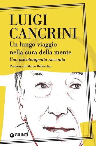 Un lungo viaggio nella cura della mente. Uno psicoterapeuta racconta