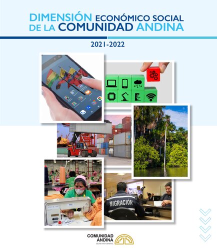 Dimensión Económico Social de la Comunidad Andina, 2021 -2022