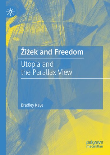 Žižek and Freedom: Utopia and the Parallax View