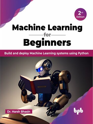 Machine Learning for Beginners: Build and deploy Machine Learning systems using Python