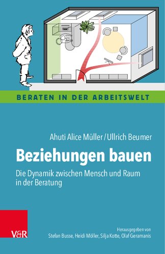 Beziehungen bauen: Die Dynamik zwischen Mensch und Raum in der Beratung
