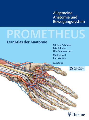 PROMETHEUS Allgemeine Anatomie und Bewegungssystem: LernAtlas der Anatomie