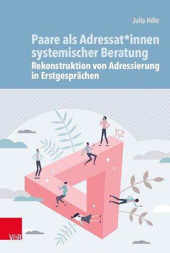 Paare als Adressat*innen systemischer Beratung – Rekonstruktion von Adressierung in Erstgesprächen