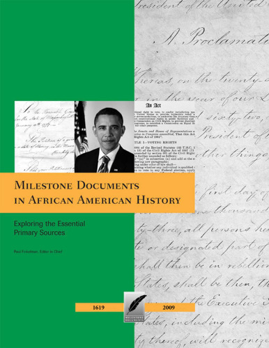 Milestone Documents in African American History: Exploring the Essential Primary Sources