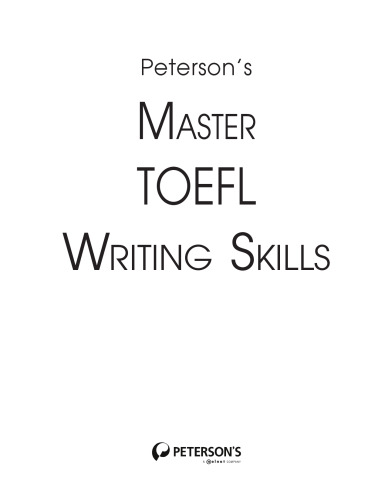 Master the TOEFL Writing Skills (Peterson's Master the TOEFL Writing Skills)