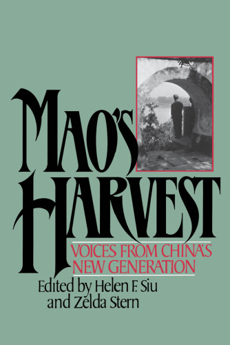 Mao's Harvest: Voices from China's New Generation