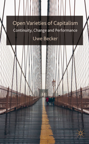 Open Varieties of Capitalism: Continuity, Change and Performances