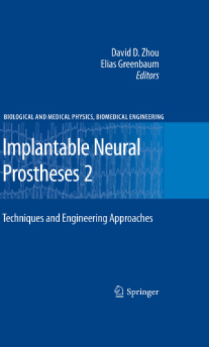 Implantable Neural Prostheses 2: Techniques and Engineering Approaches