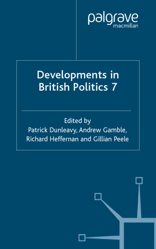 Developments in British Politics 7: Seventh Edition (Bk. 7)