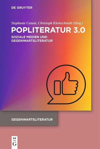 Popliteratur 3.0: Soziale Medien und Gegenwartsliteratur