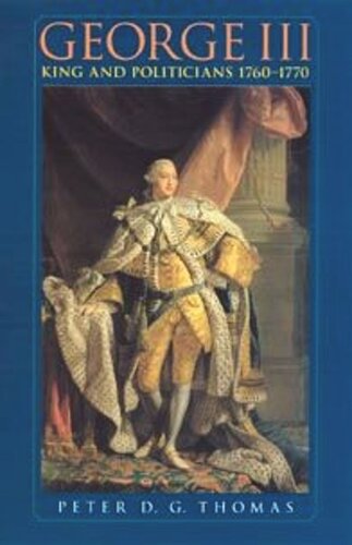 George III: King and politicians 1760–1770