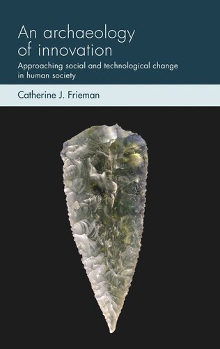 An archaeology of innovation: Approaching social and technological change in human society