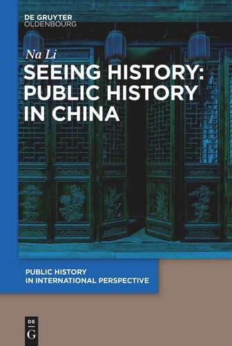 Seeing History: Public History in China