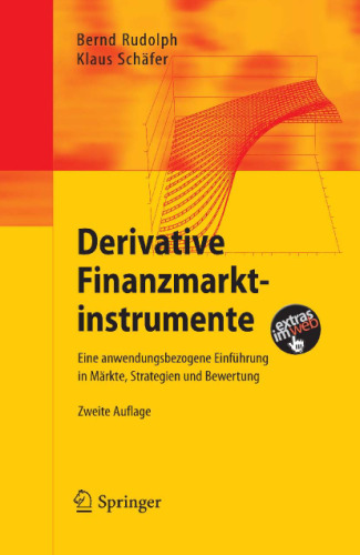 Derivative Finanzmarktinstrumente: Eine anwendungsbezogene Einführung in Märkte, Strategien und Bewertung