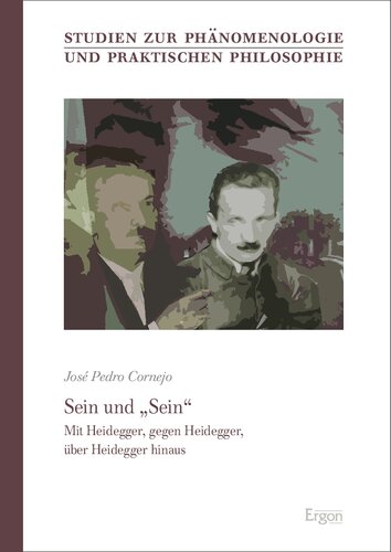 Sein und 'Sein': Mit Heidegger, gegen Heidegger, über Heidegger hinaus