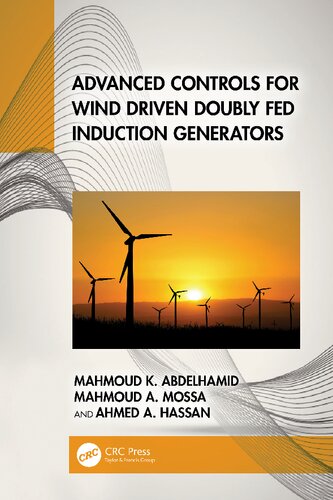 Advanced Controls for Wind Driven Doubly Fed Induction Generators