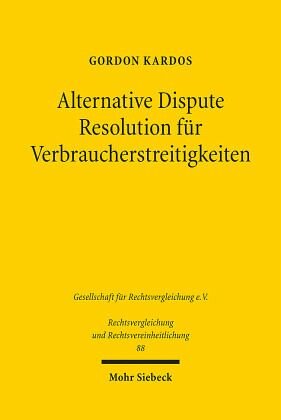 Alternative Dispute Resolution für Verbraucherstreitigkeiten: Eine rechtsvergleichende Untersuchung zum englischen und deutschen Recht