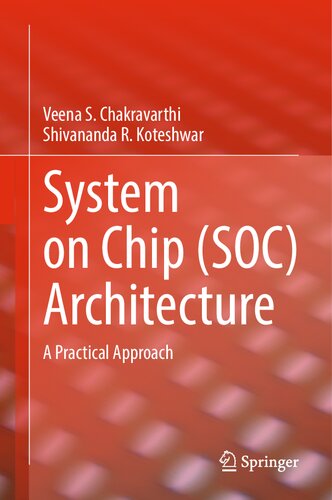 System on Chip (SOC) Architecture. A Practical Approach