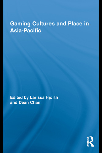 Gaming cultures and place in Asia-Pacific