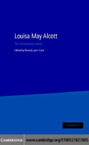 Louisa May Alcott: The Contemporary Reviews (American Critical Archives)