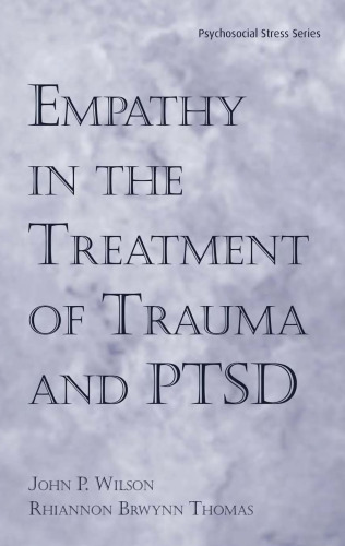 Empathy in the Treatment of Trauma and PTSD (Series in Psychosocial Stress)