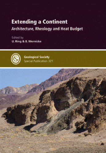 Extending a Continent: Architecture, Rheology and Heat Budget (Geological Society Special Publication)