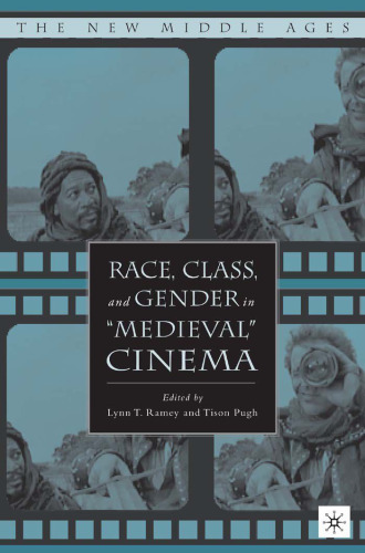 Race, Class, and Gender in 'Medieval' Cinema