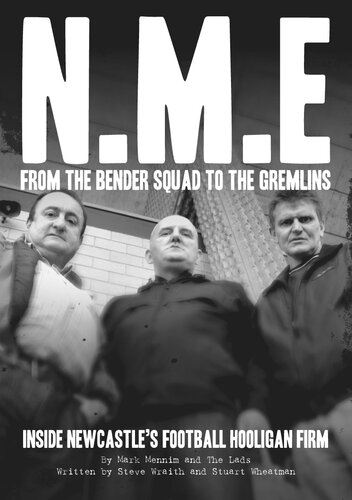 NME: From The Bender Squad to The Gremlins; Inside Newcastle's Football Hooligan Firm