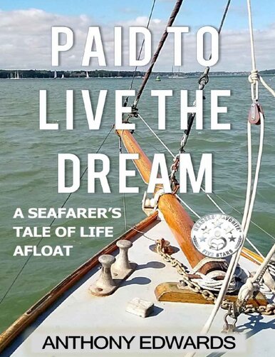 Paid to Live the Dream: A Seafarer's Tale of Life Afloat