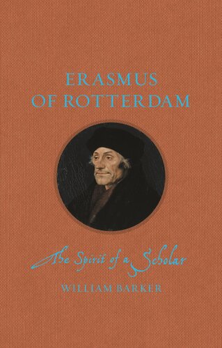 Erasmus of Rotterdam: The Spirit of a Scholar (Renaissance Lives)