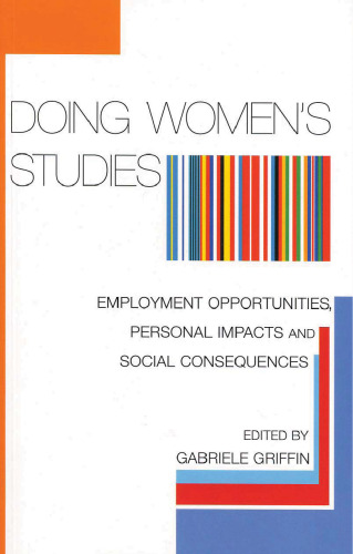 Doing Women's Studies: Employment Opportunities, Personal Impacts and Social Consequences