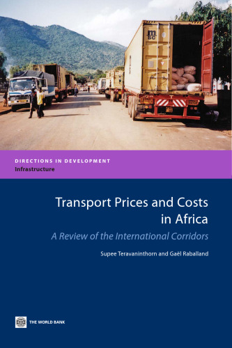 Transport Prices and Costs in Africa: A Review of the Main International Corridors (Directions in Development)